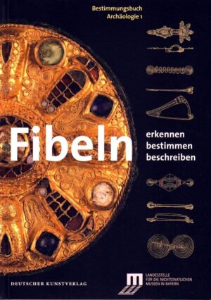 Bestimmungsbuch Fibeln Archäologie Band 1 Lexikon