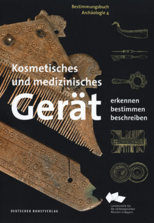 Bestimmungsbuch Kosmetisches und medizinisches Gerät Archäologie Band 4